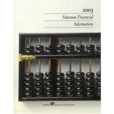 2003 Museum Financial Information Paperback, American Alliance of Museums
