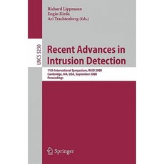 Recent Advances in Intrusion Detection: 11th International Symposium Raid 2008 Cambridge Ma USA September 15-17 2008 Proceedings Paperback, Springer