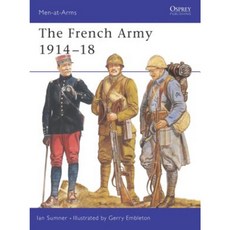 The French Army 1914-18 Paperback, Osprey Publishing (UK)