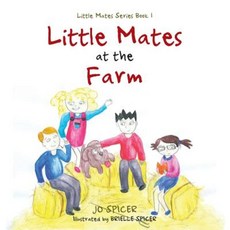Little Mates at the Farm: Little Mates Series Book 1 Paperback, Balboa Press Australia