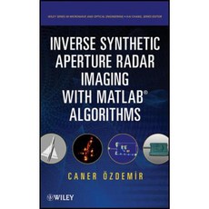 Inverse Synthetic Aperture Radar Imaging with MATLAB Algorithms 精裝版, Wiley-Interscience