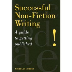 Successful Non-Fiction Writing: A Guide to Getting Published Paperback, Crowood Press (UK)