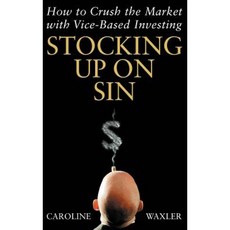 Stocking Up on Sin: How to Crush the Market with Vice-Based Investing 精裝版, Wiley