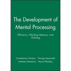 The Development of Mental Processing: Efficiency Working Memory and Thinking Paperback, Wiley-Blackwell