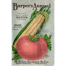 Burpee's Annual 1918 Seed Catalog Reprint Paperback, Createspace Independent Publishing Platform