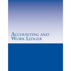 Accounting and Work Ledger Paperback, Createspace Independent Publishing Platform