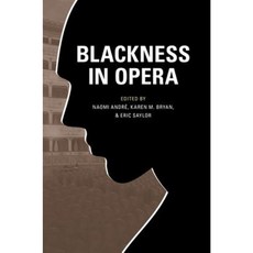 Blackness in Opera Hardcover, University of Illinois Press