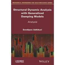 Structural Dynamic Analysis with Generalized Damping Models: Analysis Hardcover, Wiley-Iste