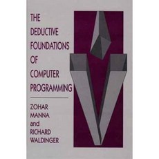 The Deductive Foundations of Computer Programming Paperback, Addison-Wesley Professional