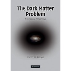 The Dark Matter Problem: A Historical Perspective Hardcover, Cambridge University Press