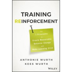 Training Reinforcement: The 7 Principles to Create Measurable Behavior Change and Make Learning Stick 精裝版, Wiley