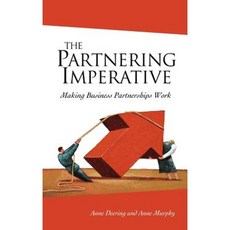 The Partnering Imperative: Making Business Partnerships Work 精裝版, Wiley