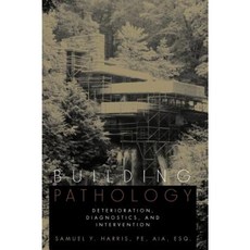 Building Pathology: Deterioration Diagnostics and Intervention 精裝版, Wiley