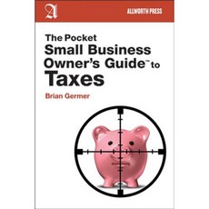 The Pocket Small Business Owner's Guide to Taxes Paperback, Allworth Press