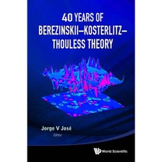 40 Years of Berezinskii-Kosterlitz-Thouless Theory Hardcover, World Scientific Publishing Company