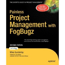 Painless Project Management with FogBugz Paperback, Apress