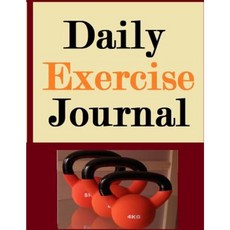 Daily Exercise Journal Paperback, Createspace Independent Publishing Platform