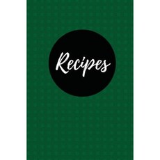 Recipes (Blank Cookbook): Cucumber Green 100 Pages Blank Recipe Journal 6x9 Inches Paperback, Createspace Independent Publishing Platform