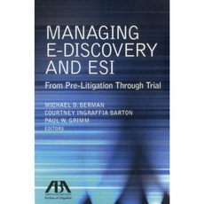 Managing E-Discovery and Esi: From Pre-Litigation to Trial Paperback, American Bar Association