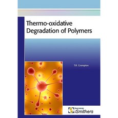 Thermo-Oxidative Degradation of Polymers Hardcover, Smithers Rapra Technology