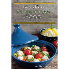 The Wonder of Moroccan Food: 25 Classic Moroccan Dishes from All Recipes Paperback, Createspace Independent Publishing Platform