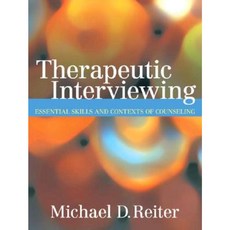 Therapeutic Interviewing: Essential Skills and Contexts of Counseling Paperback, Allyn & Bacon