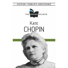 Kate Chopin the Dover Reader Paperback, Dover Publications