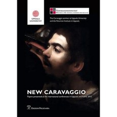 New Caravaggio: Papers Presented at the International Conferences in Uppsala and Rome 2013 Paperback, Edizioni Polistampa
