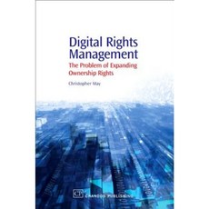 Digital Rights Management: A Librarian's Guide to Technology and Practise Hardcover, Chandos Publishing