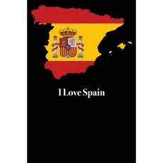 I Love Spain: Blank Lined Journal - 6x9 - 118 Pages - Travel Notebooks Paperback, Createspace Independent Publishing Platform