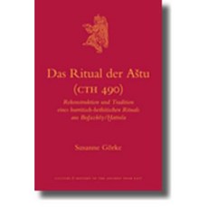 《阿斯圖的儀式》（Cth 490）：胡里安赫梯儀式的重建和傳統來自 Boğazkoy/Ḫattusa 精裝本, 布里爾