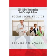 2015 Social Security & Medicare Paperback, Createspace Independent Publishing Platform