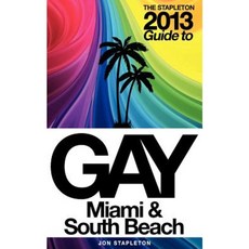 The Stapleton 2013 Gay Guide to Miami & South Beach Paperback, Createspace Independent Publishing Platform