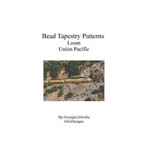 Bead Tapestry Patterns Loom Union Pacific Paperback, Createspace Independent Publishing Platform