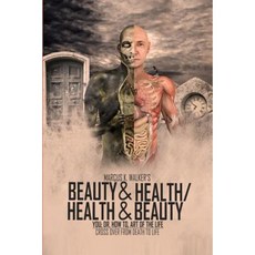 Beauty & Health / Health & Beauty: You; Dr. How To Art of the Life Paperback, Createspace