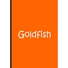 Goldfish - Large Orange Notebook / Journal / Blank Lined Pages / Fish: An Ethi Pike Collectible Paperback, Createspace Independent Publishing Platform