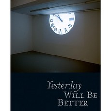 Yesterday Will Be Better: Taking Memory Into the Future Paperback, Kerber Verlag