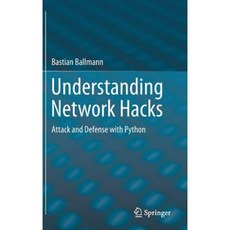 Understanding Network Hacks: Attack and Defense with Python Hardcover, Springer