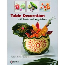 Table Decoration with Fruits and Vegetables Hardcover, Schiffer Publishing