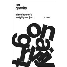 On Gravity: A Brief Tour of a Weighty Subject Hardcover, Princeton University Press