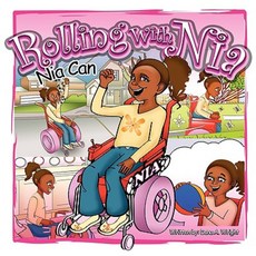Rolling with Nia- Nia Can Paperback, Dana Wright