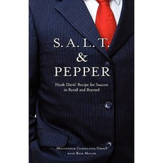 S.A.L.T. & Pepper: Hank Davis' Recipe for Success in Retail and Beyond Hardcover, Millennium Consulting Group
