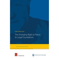 The Emerging Right to Peace: Its Legal Foundations Paperback, Intersentia