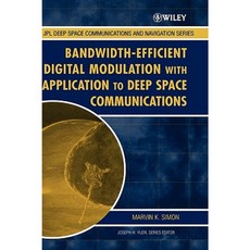 Bandwidth-Efficient Digital Modulation with Application to Deep-Space Communications 精裝版, Wiley-Interscience