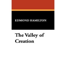 The Valley of Creation Hardcover, Wildside Press