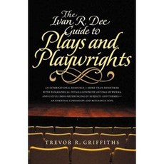 The Ivan R. Dee Guide to Plays and Playwrights Paperback, Ivan R. Dee Publisher