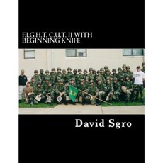 F.I.G.H.T. C.U.T. with Beginning Knife Paperback, Createspace Independent Publishing Platform