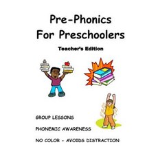 Pre-Phonics for Preschoolers Teacher's Edition: Phonemic (Sound) Awareness Paperback, Createspace Independent Publishing Platform