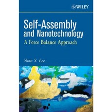 Self-Assembly and Nanotechnology: A Force Balance Approach 精裝版, Wiley-Interscience