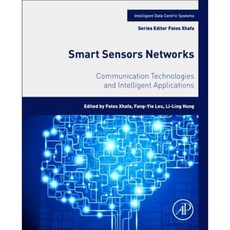 Smart Sensors Networks: Communication Technologies and Intelligent Applications Paperback, Academic Press